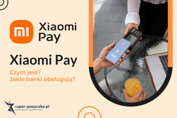 Xiaomi Pay - czym jest, jakie banki obsługują?